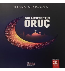 Bir Mekteptir Oruç