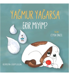 Yağmur Yağarsa Erir miyim?