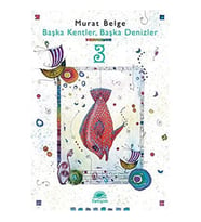 Başka Kentler, Başka Denizler 3