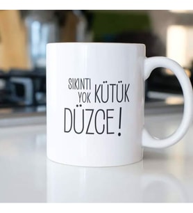 SIKINTI YOK KÜTÜK DÜZCE KUPA BARDAK