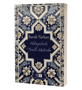 Hikayelerle Teselli Mektubu - Burak Türkan