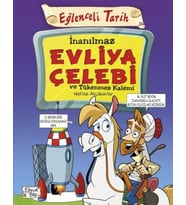 İnanılmaz Evliya Çelebi ve Tükenmez Kalemi