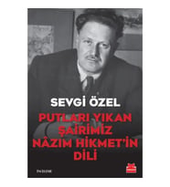 Putları Yıkan Şairimiz Nâzım Hikmet’in Dili