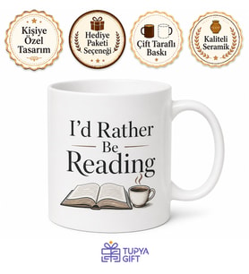 I'd Rather Be Reading Baskılı Okumayı Tercih Ederim Kitap Kahve Kupa Hediye