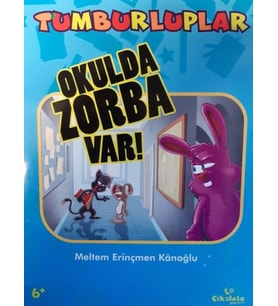 Tumburluplar: Okulda Zorba Var!