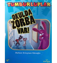 Tumburluplar: Okulda Zorba Var!
