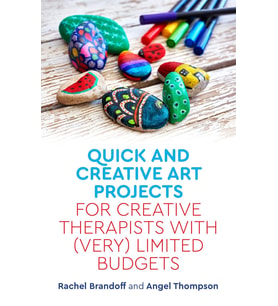 Quick And Creative Art Projects For Creative Therapists With (Very) Limited Budgets