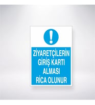 Ziyaretçilerin Giriş Kartı Alması Rica Olunur 21x28 Arkası Yapışkanlı Levha
