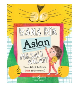 Bana Bir Aslan Masalı Anlat!