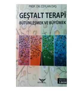 Geştalt Terapi Bütünleşmek Ve Büyümek