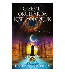 Gizemli Okullarda İçsel Yolculuk