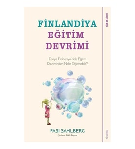 Finlandiya Eğitim Devrimi - Dünya Finlandiya’daki Eğitim Devriminden Neler Öğrenebilir?