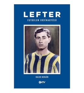 Ntv Yayınları Lefter (Futbolun Ordinaryüsü) - Dvd Hediyeli - Ciltli
