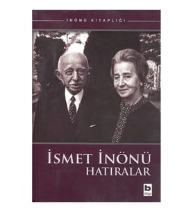 İsmet İnönü Hatıralar