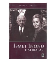 İsmet İnönü Hatıralar