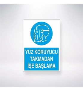 Yüz Koruyucu Takmadan İşe Başlama 21x35 Arkası Yapışkanlı Levha