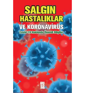 Salgın Hastalıklar ve Koronavirüs: Hakkında Önemli Bilgiler