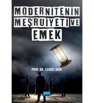 Modernitenin Meşruiyeti ve Emek
