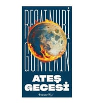Ateş Gecesi R.Nuri Güntekin İnkilap Yayın