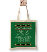 Santa Oh My God I Know Him Elf Quote Christmas Knit Bez Çanta Uzun Saplı