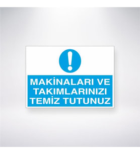 Makinaları ve Takımlarınızı Temiz Tutunuz 21x28 Arkası Yapışkanlı Levha