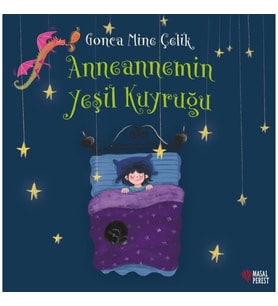 Anneannemin Yeşil Kuyruğu