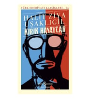 Kırık Hayatlar - (Günümüz Türkçesiyle) - Türk Edebiyatı Klasikleri