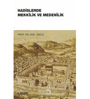 Hadislerde Mekkîlik ve Medenîlik
