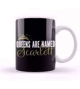 Queens Are Named Scarlett Personalized First Name Girl Product Kupa Bardak Porselen