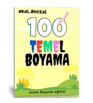 Okul Öncesi 100 Temel Boyama Kitabı