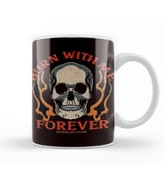 Burn With Me Forever Hell Kupa Bardak Porselen