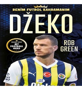Dzeko – Benim Futbol Kahramanım