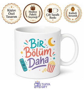Bir Bölüm Daha Yazılı Komik Kupa Bardak Dizi Severler İçin Özel Tasarım Hediye