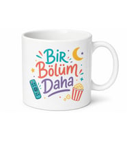 Bir Bölüm Daha Yazılı Komik Kupa Bardak Dizi Severler İçin Özel Tasarım Hediye