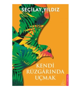 Kendi Rüzgarında Uçmak