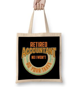 Funny Retired Accountant No I Won't Do Your Taxes Bez Çanta Uzun Saplı