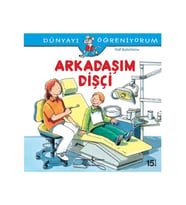 Dünyayı Öğreniyorum - Arkadaşım Dişçi - Ralf Butschkow