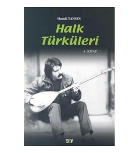 Halk Türküleri 4. Kitap Güfte ve Besteleriyle