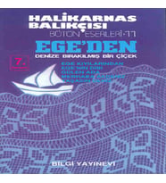 Ege’den Denize Bırakılmış Bir Çiçek