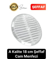 Aç Kapa Yalıtımlı Havalandırma Ayarlı 18cm Şeffaf Kapak Cam Menfezi Doğalgaz Boşluk Aparatı Başlık