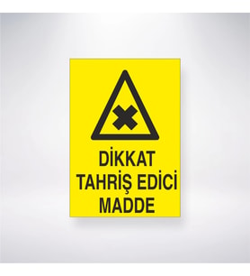 Dikkat Tahriş Edici Madde 21x28 Arkası Yapışkanlı Levha