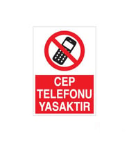 Cep Telefonu Yasaktır Uyarı Levhası 20x30cm (Karışık)
