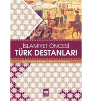 İslamiyet Öncesi Türk Destanları
