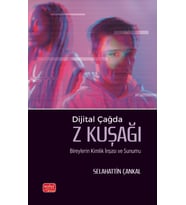 Dijital Çağda Z Kuşağı Bireylerin Kimlik İnşası ve Sunumu