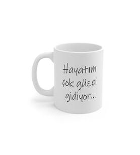 Hayatı Güzel Gidenler Için Baskılı Kupa Bardak