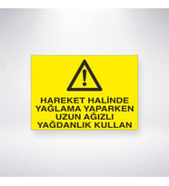 Hareket Halinde Yağlama Yaparken Uzun Ağızlı Yağdanlık Kullan 21x28 Arkası Yapışkanlı Levha