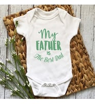 My Father Is The Best Dad Baskılı Bebek Body Zıbın