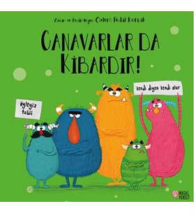 Canavarlar da Kibardır!