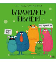 Canavarlar da Kibardır!