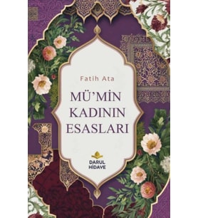 Mü'min Kadının Esasları